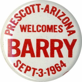 1964 Barry Goldwater Prescott Arizona Campaign Launch 1 - Day Event Button (5320)