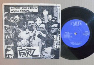 Punk 7 " 45 - The Fartz - Because This World Stinks Ep 81 
