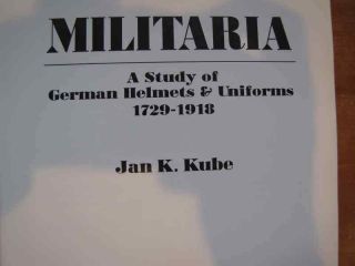 Reference book,  Militaria a study of German Helmets and Uniforms,  Kube 3