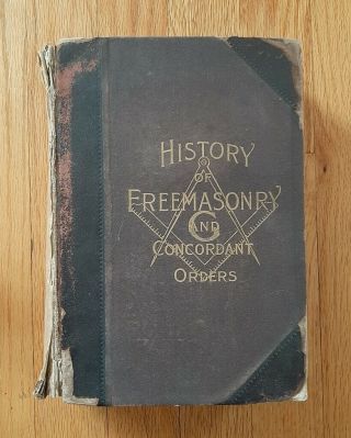History Of Freemasonry And Concordant Orders Hard Cover 1898
