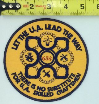 Ua Local 634 Plumber & Pipe Fitter Union 5” Patch Vhtf Let The Ua Lead The Way