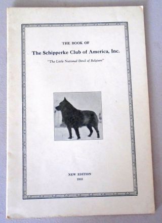 The Schipperke Club Of America Booklet 1933