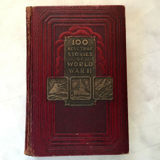 100 Best True Stories Of World War 2 Hardback Book 1945