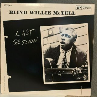 Blind Willie Mctell - Last Session (prestige Bluesville) 12 " Vinyl Record Lp - Ex