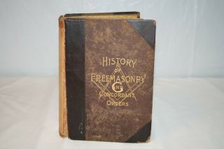 History Of Freemasonry And Concordant Orders Hard Cover 1900 London England