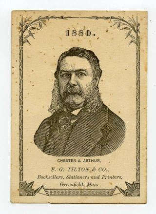 Vice - President Arthur 1880 Presidential Election Greenfield,  Massachusetts