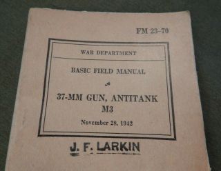 Wwii U.  S.  Army,  37 Mm Antitank Gun M3,  Fm 23 - 70,  Basic Field Book,  Dated 1942