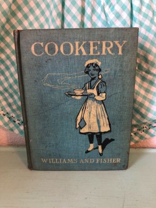 Vtg Elements Of The Theory And Practice Of Cookery Home Economics Textbook 1920s
