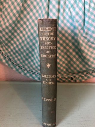 Vtg Elements of the Theory and Practice of Cookery Home Economics Textbook 1920s 2