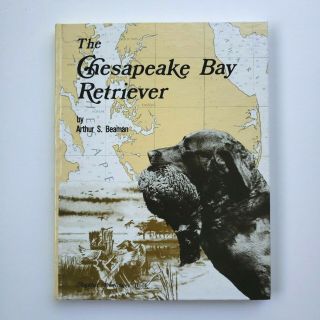 Vintage Chesapeake Bay Retriever Dog Book Arthur S.  Beaman