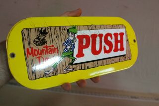Mountain Dew Soda Pop Push Porcelain Metal Sign Gas Oil Car Service Man Farm 66