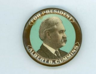 Vintage 1912 President Albert B.  Cummins Political Campaign Pinback Button Iowa