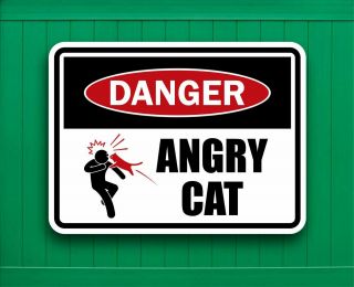 Angry Cat - Danger Sign - Aluminum Warning Placard - Fun & Unique Cat Decor