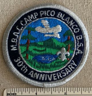 Vtg Monterey Bay Area Council Camp Pico Blanco 30th Anniversary Patch Boy Scout