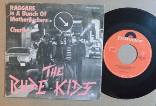 Punk 7 " 45 - The Rude Kids - Raggare Os A Bunch Of /charlie Sweden Og Hear