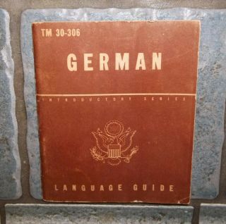 Ww2 Us Gi Issue German Language Guide Book Tm 30 - 306 Dated June 1943