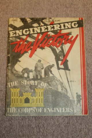 Ww2 U.  S.  Army " Engineering The Victory " The Story Of Corps Of Engineers