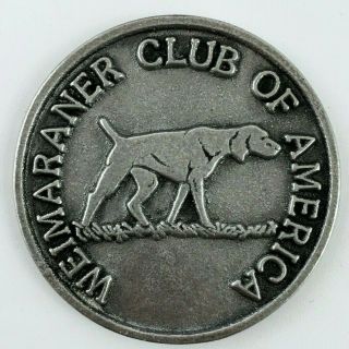 Weimaraner Club Of America Wac Dog Badge Medallion Metal Emblem Wilton Mount