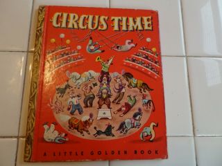 Circus Time,  A Little Golden Book,  1948 (vintage; Brown Foil)