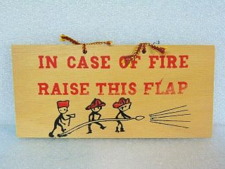 Vintage In Case Of Fire Raise Flap Wood Advertising Sign Not Now Stupid In Fire