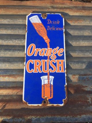 Drink Delicious Orange Crush Crushy Soda Pop Advertising Porcelain Sign Rusty