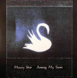 Mazzy Star - Among My Swan - Vinyl (180 Gram Vinyl Lp)
