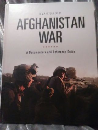 Afghanistan War: A Documentary And Reference Guide: Ryan Wadle
