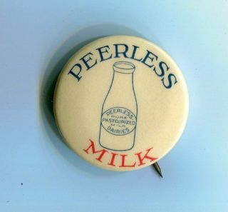 Early Peerless Milk Celluloid Pinback Button Dairies Milk Bottle Graphic Dairy