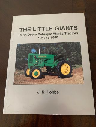 The Little Giants Deere Dubuque Tractors Hobbs