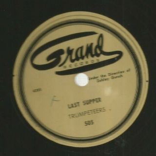 Gospel Doowop R&b 78 - Trumpeteers - Last Supper - Hear - 1955 Grand 505