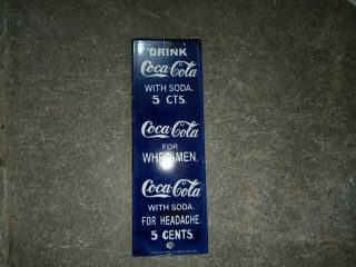 Porcelain Drink Coca - Cola Enamel Sign 9 " X 3 " Inches