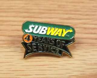 Subway 4 Years Of Service Collectible Food Industry Pin / Pinback / Lapel