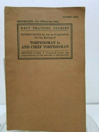1940 Wwii U.  S.  Navy Torpedoman 1st Class & Chief Torpedoman Training Book
