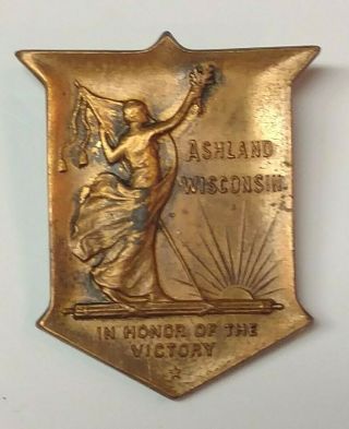Wwi Welcome Home Celebration Pin - In Honor Of The Victory - Ashland Wisconsin