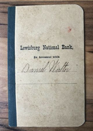 Vintage Bank Book 1880s Lewisburg National Bank Account Of Daniel Walther
