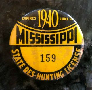1940 Mississippi State Resident Hunting Licence Badge Button 159