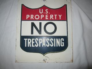 Vintage Sign,  " U.  S.  Property No Trespassing " 14 X 12 Inches,  Heavy Metal