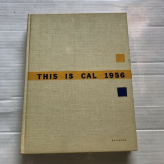 Class Of 1956 The Blue And Gold Uc Berkeley Year Book