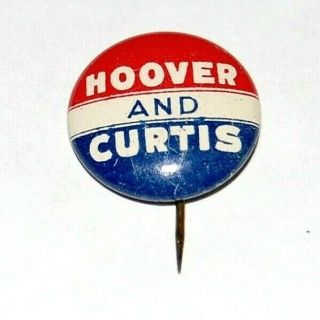1928 Herbert Hoover Charles Curtis Campaign Pin Political Button Badge Pinback