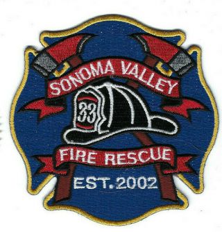 Sonoma Valley (sonoma County) Ca California Fire Rescue Dept.  33 Patch -