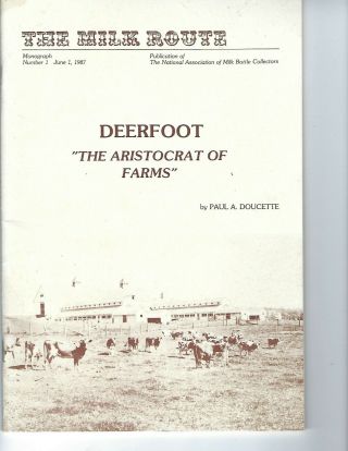 1987 Deerfoot " The Aristocrat Of Farms " 38 Page Book The Milk Route Monograph 1