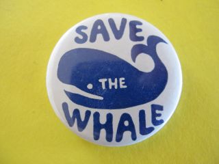 Save The Whale Political Badge