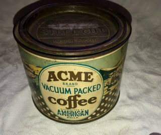VINTAGE 1930 ' S ACME BRAND COFFEE TIN “Steel Cut” Emb.  Lid American Stores Phila 2