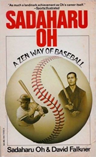 Vintage Paperback - Sadaharu Oh - A Zen Way Of Baseball - 1st Printing - 1985