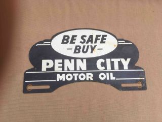 Old Be Safe Buy Penn City Motor Oil Metal Advertising License Plate Topper