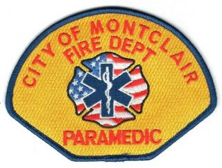 City Of Montclair California Fire Dept.  Paramedic Ca Fire Patch (current Issue)