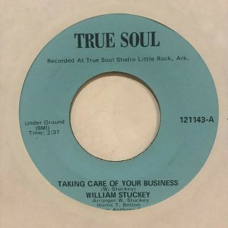 Funk Soul 45 William Stuckey Taking Care Of Your Business True Soul Listen