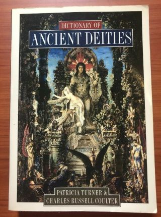 Dictionary Of Ancient Deities By Turner & Coulter,  Oxford Press,  Pb