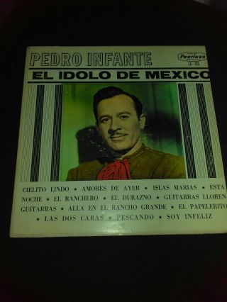 Pedro Infante El Idolo De Mexico Peerless Discos Vinyl