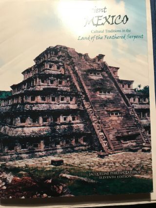 Ancient Mexico Cultural Traditions In The Land Of The Feathered Serpent